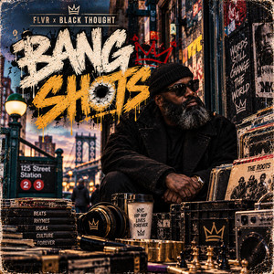 BANG SHOTS by FLVR, Black Thought