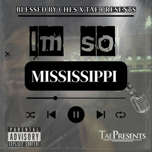 I'm So Mississippi by Its Ches, Tae Presents