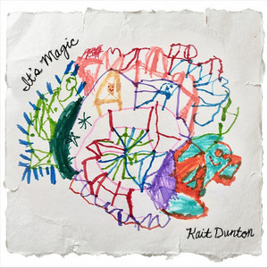 It's Magic by Kait Dunton