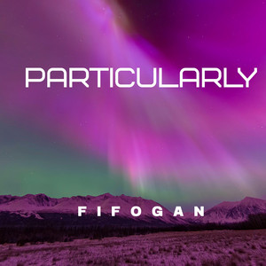 Particularly by Fifogan