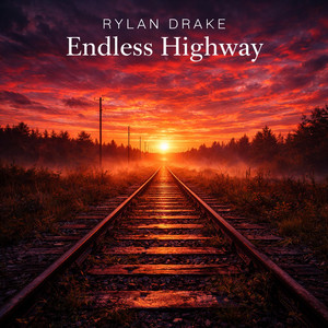 Endless Highway by RYLAN DRAKE