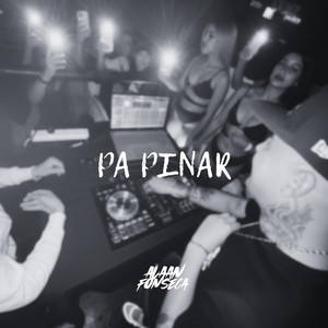PA PINAR by Alaan fonseca DJ