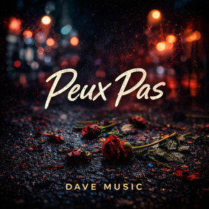 Peux Pas by Dave Music