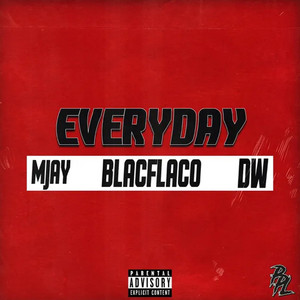 Everyday by Mjay, Blacflaco, Dw