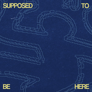 Supposed To Be Here by Lucas Strange