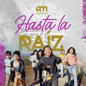 Colegio Puerto Montt - Hasta La Raíz