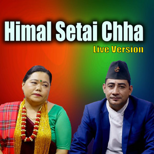 Bimalraj Chhetri & Sharmila Gurung - Himal Setai Chha (Live Version)