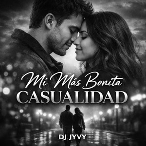 Mi Mas Bonita Casualidad by DJ JYVY