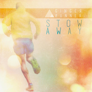 Stow Away by Ginger Runner