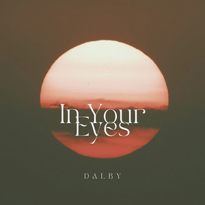 In Your Eyes by Dalby