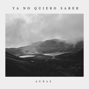 Ya no quiero saber by Auras