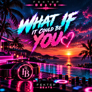 What if it could be you by Fektep