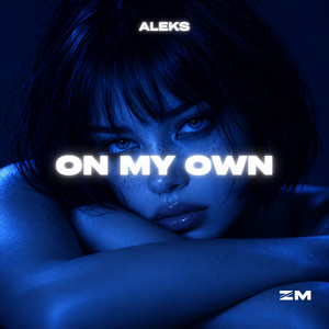 On My Own by Aleks