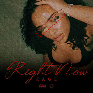 Right Now by KAGE