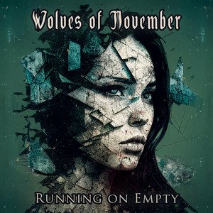 Running on Empty by Wolves of November