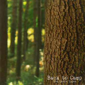 Back to Camp by The Cabin Tapes