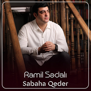 Ramil Sedalı - Sabaha Qeder