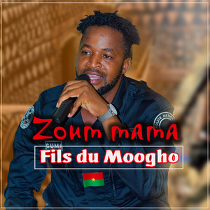 Fils du Moogho - ZOUM MAMA