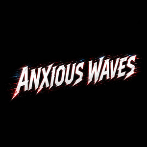 Anxious Waves by Maniac Mode