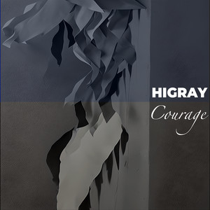 HIGRAY — Courage