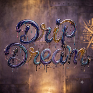 Drip dream by T & R