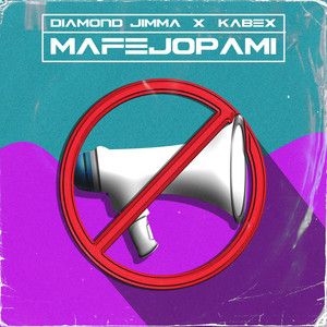 Mafejopami by Diamond Jimma, Kabex