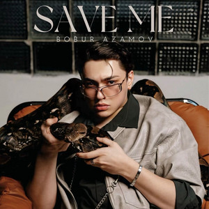 Бобур Азамов - Save Me