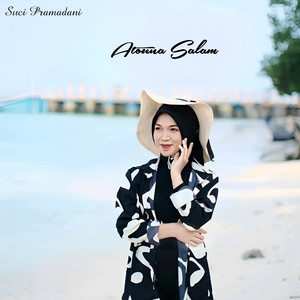 Suci Pramadani - Atouna Salam