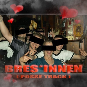 Bres*innen (Posse Track) by Lucky L, Tresensport, Union 1850, MACHER, Saymen, Schiebergrillzbande, RewazRecordz, lupus, icy baby, KOJI, Yurek68