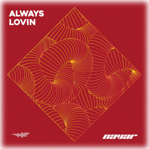Always Lovin - Radio Edit by Navar