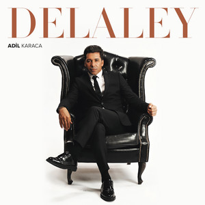 Adil Karaca - Delaley