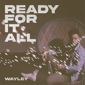 Ready for It All by Wayley