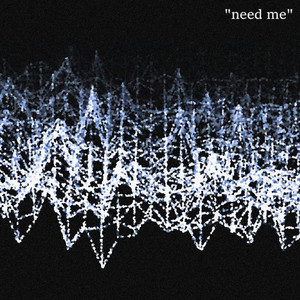 need me by lynU, Alyx Trick