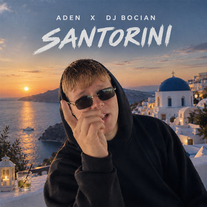 SANTORINI by Aden, DJ Bocian