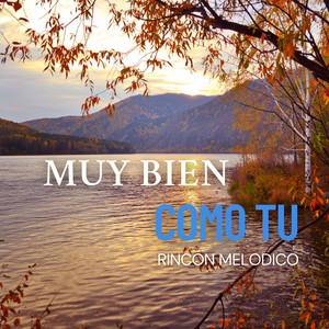 Muy Bien Como Tu by Rincon Melodico