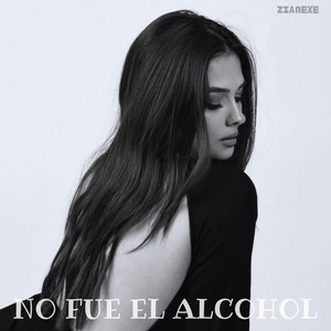 No fue el Alcohol by Zianexe