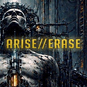 Arise // Erase by Mastic Scum
