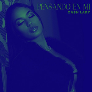 Pensando en Mi by CASHLADY
