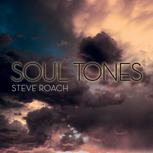 Soul Tones — Steve Roach