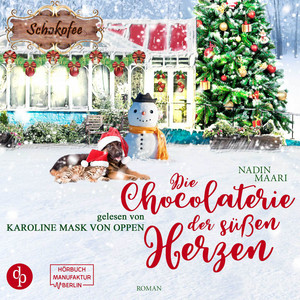 Die Chocolaterie der süßen Herzen - Sweet Romance, Band 4 (ungekürzt)