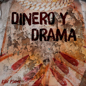 Dinero & Drama by Elix Flame