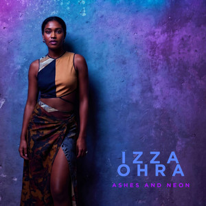 Ashes and Neon by Izza Ohra