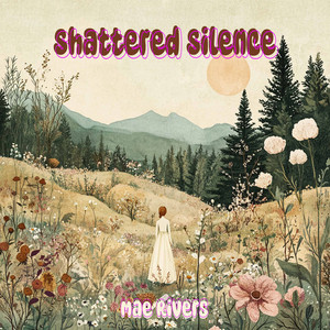 Shattered Silence by Mae Rivers