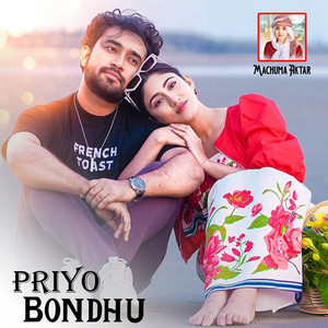 Machuma Aktar - Priyo Bondhu
