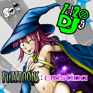 The Fuzztoons: Cristina by 1d20 Djs