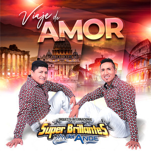 Super Brillantes del Ande - Viaje De Amor