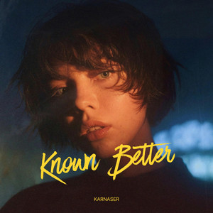 Known Better by KARNASER