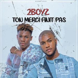 2BOYZ - Ton merci finit pas