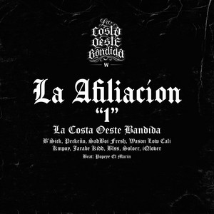 LA AFILIACION 1 by La Costa Oeste Bandida