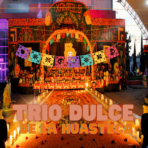 TRIO DULCE DE LA HUASTECA - La Bamba